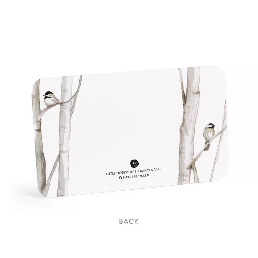 The E. FRANCES PAPER - CHIKADEE LITTLE NOTES features 85 small notecards in a clear box with a charming watercolor of a chickadee on a branch.