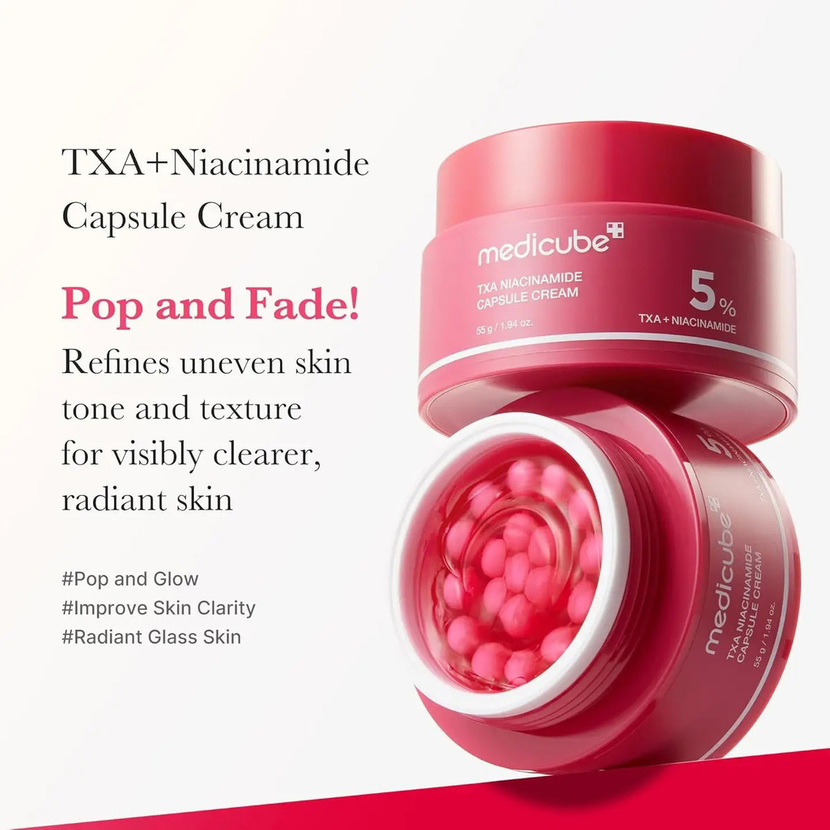 An open jar of GLOWISS MEDICUBE - TXA NIACINAMIDE CAPSULE CREAM shows pink capsules. Text highlights: reduces uneven skin tone, boosts clarity and glow with tranexamic acid. #PopandGlow #ImproveSkinClarity #RadiantGlassSkin.