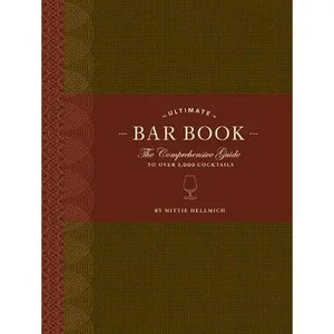 Cover of THE ULTIMATE BAR BOOK: THE COMPREHENSIVE GUIDE TO OVER 1,000 COCKTAILS BY MITTIE HELLMICH from CHRONICLE BOOKS, featuring a brown and olive green design with a wine glass icon—ideal for fans of classic cocktails.