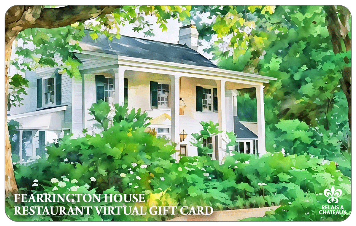 A digital gift card shows a charming white house surrounded by lush green trees and bushes, with text reading “Fearrington House Restaurant Virtual Gift Card” and the Relais & Châteaux logo in the corner.