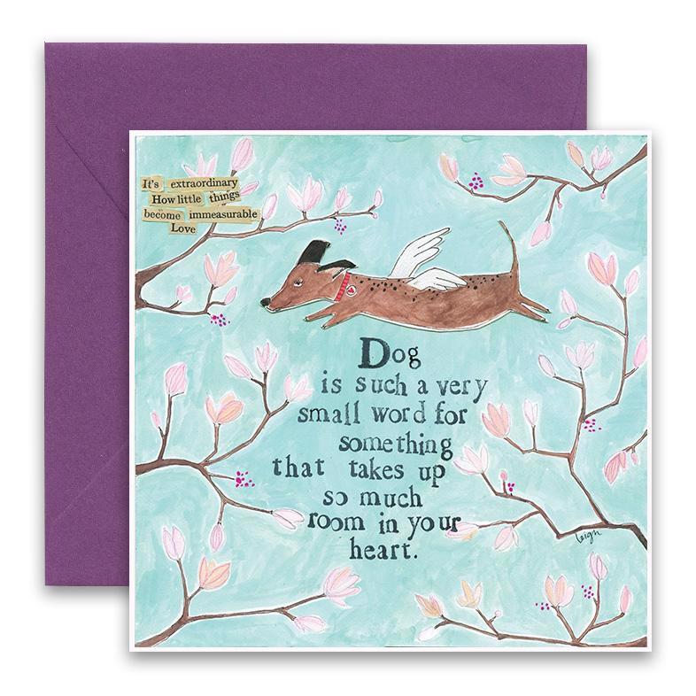 The CURLY GIRL DESIGNS - DOG IS A SMALL WORD CARD by CURLY GIRL DESIGN, INC showcases a charming collage art illustration of a brown dachshund dog soaring with wings, surrounded by pink blossoms against a blue background. The card features the heartfelt message, "Dog is such a very small word for something that takes up so much room in your heart," perfectly embodying the boundless love we have for our pets.