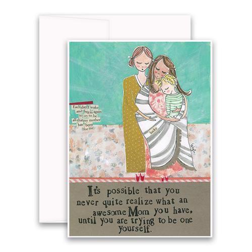 The CURLY GIRL DESIGNS - AWESOME MOM GREETING CARD by CURLY GIRL DESIGN, INC features a vibrant collage art illustration of a serene mother holding her child. The text on the card states: "Each day I wake and am glad again to try to be an awesome mother that hasn't been done before me. It's possible that you never quite realize what an awesome Mom you have, until you are trying to be one yourself.