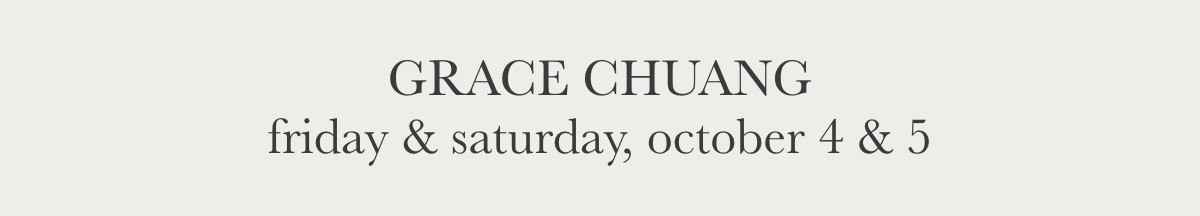 Text reading "GRACE CHUANG friday & saturday, october 4 & 5" in a serif font on a light background. Fearrington Village