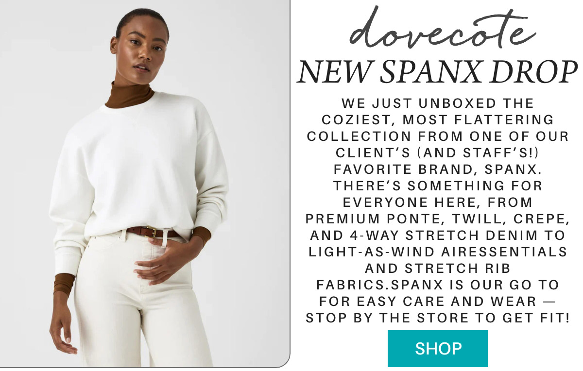 A fashion advertisement features a woman wearing a white sweater and beige pants, promoting a new collection from Spanx. Text highlights the comfort and flattering fit of the clothing, available in various fabrics. A "Shop" button is also included. Fearrington Village