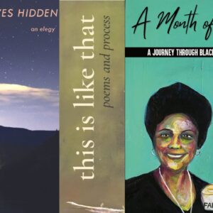 A photo showing three book covers. From left: "The Light Leaves Hidden" by Kennedy, depicting a twilight sky over mountains; "This Is Like That: Poems and Process," featuring close-up of stones; "A Month of Sundays" by Dasan Ahanu, showing a painted portrait of a woman. Fearrington Village
