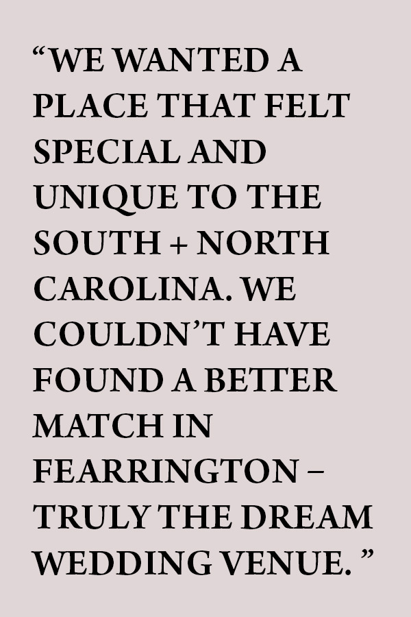 Text on a beige background reads: "We wanted a place that felt special and unique to the South + North Carolina. We couldn't have found a better match in Fearrington – truly the dream wedding venue. Fearrington Village