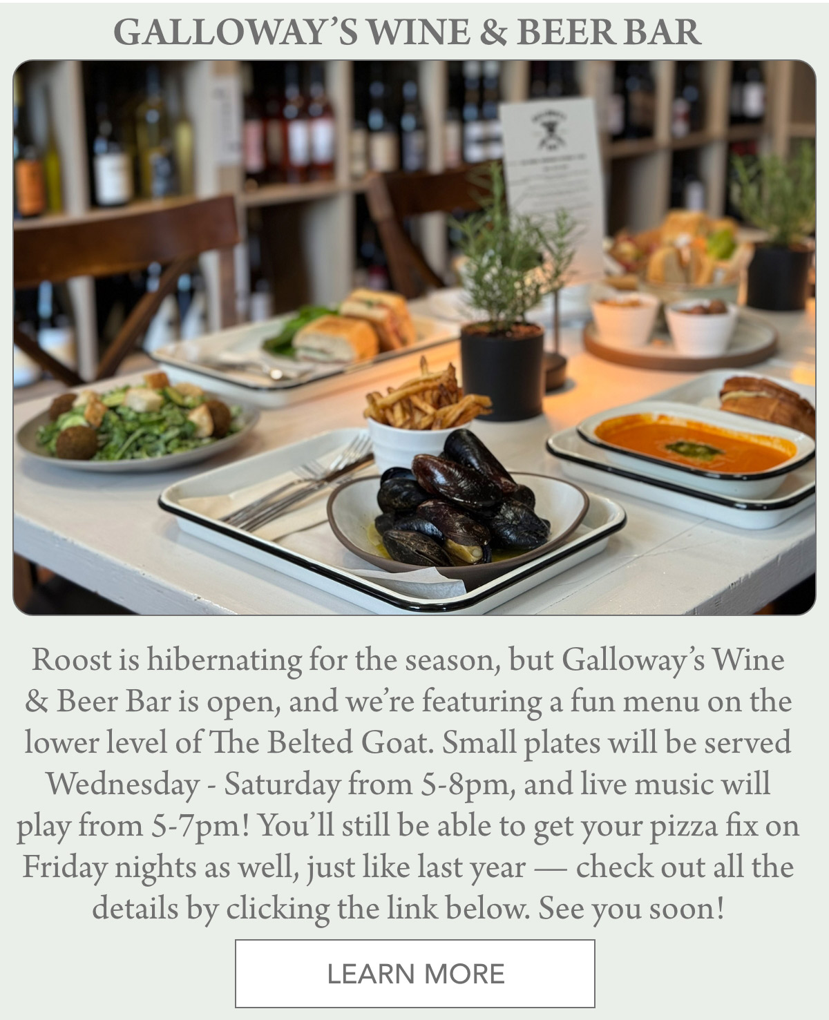 Image of a promotional flyer for Galloway's Wine & Beer Bar. The flyer announces the opening of the bar with a menu on the lower level of The Belted Goat, featuring small plates and live music from 5-7pm. Various food items are shown in the background. Fearrington Village