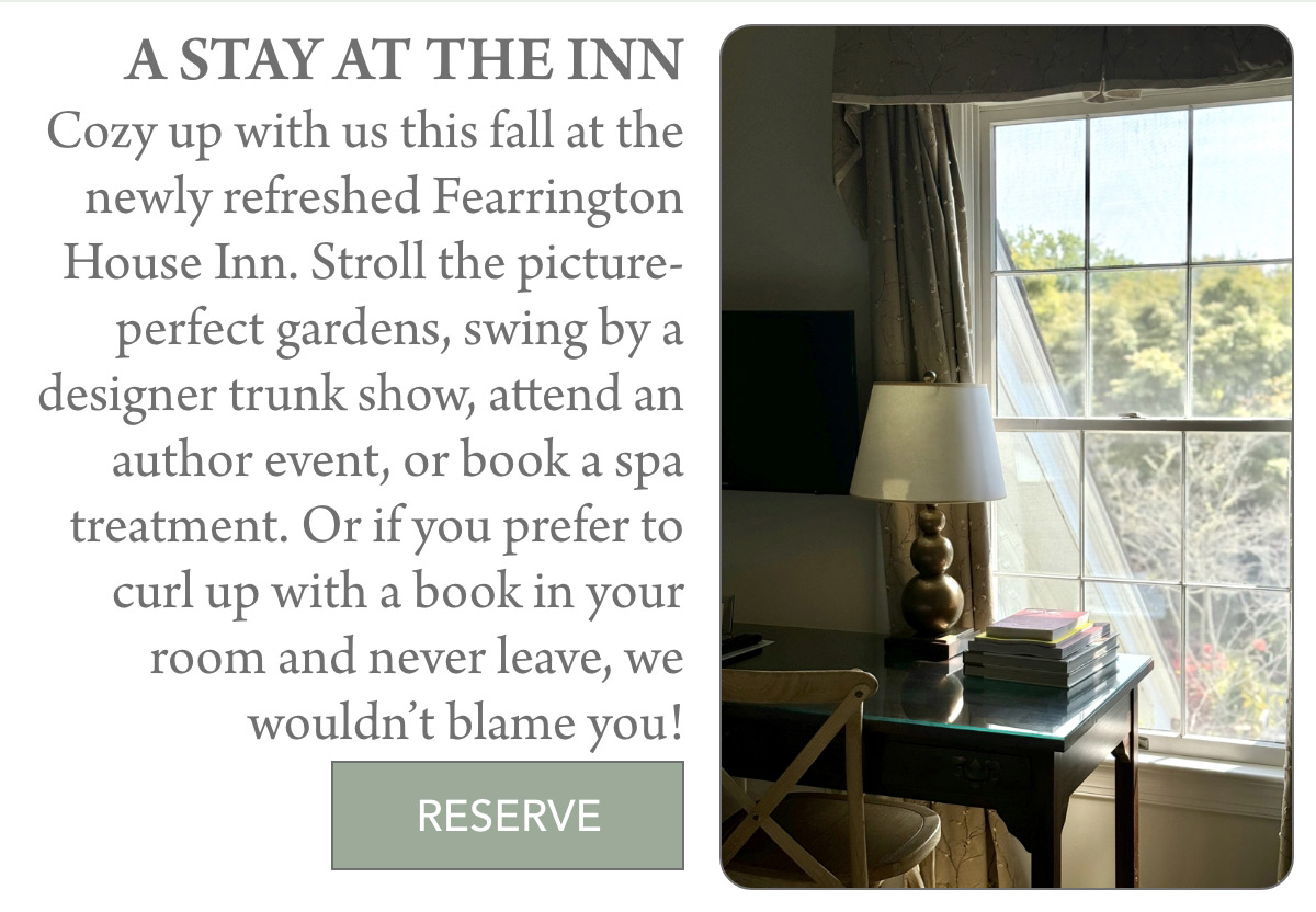 Promotional flyer displaying a cozy room with a desk, chair, lamp, and window with a scenic view. Text invites guests to stay at the Fearrington House Inn, highlighting activities like garden strolls, trunk shows, author events, and spa treatments. Reserve button included. Fearrington Village