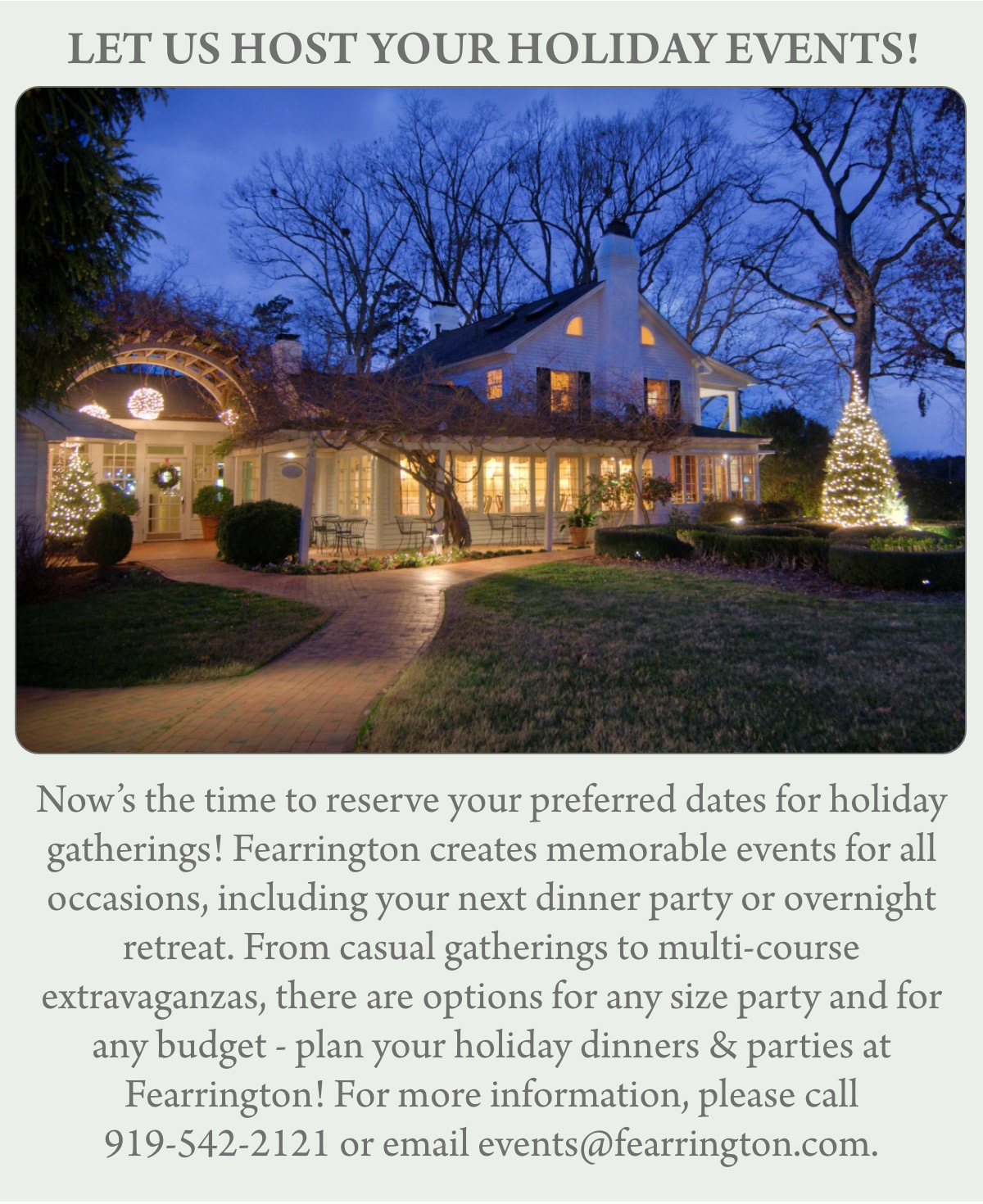 A large house decorated with holiday lights stands amid a twilight backdrop. The text above the image reads "Let us host your holiday events!" Below the image, text describes various holiday event services offered by Fearrington, including details for inquiries. Fearrington Village