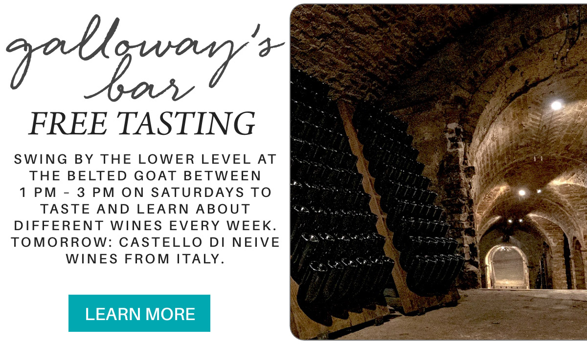 Advertisement for Galloway's Bar wine tasting event. Text reads "Galloway's Bar Free Tasting. Swing by the lower level at The Belted Goat between 1 PM - 3 PM on Saturdays. Tomorrow: Castello di Neive wines from Italy." Background shows a wine cellar with bottles. Fearrington Village