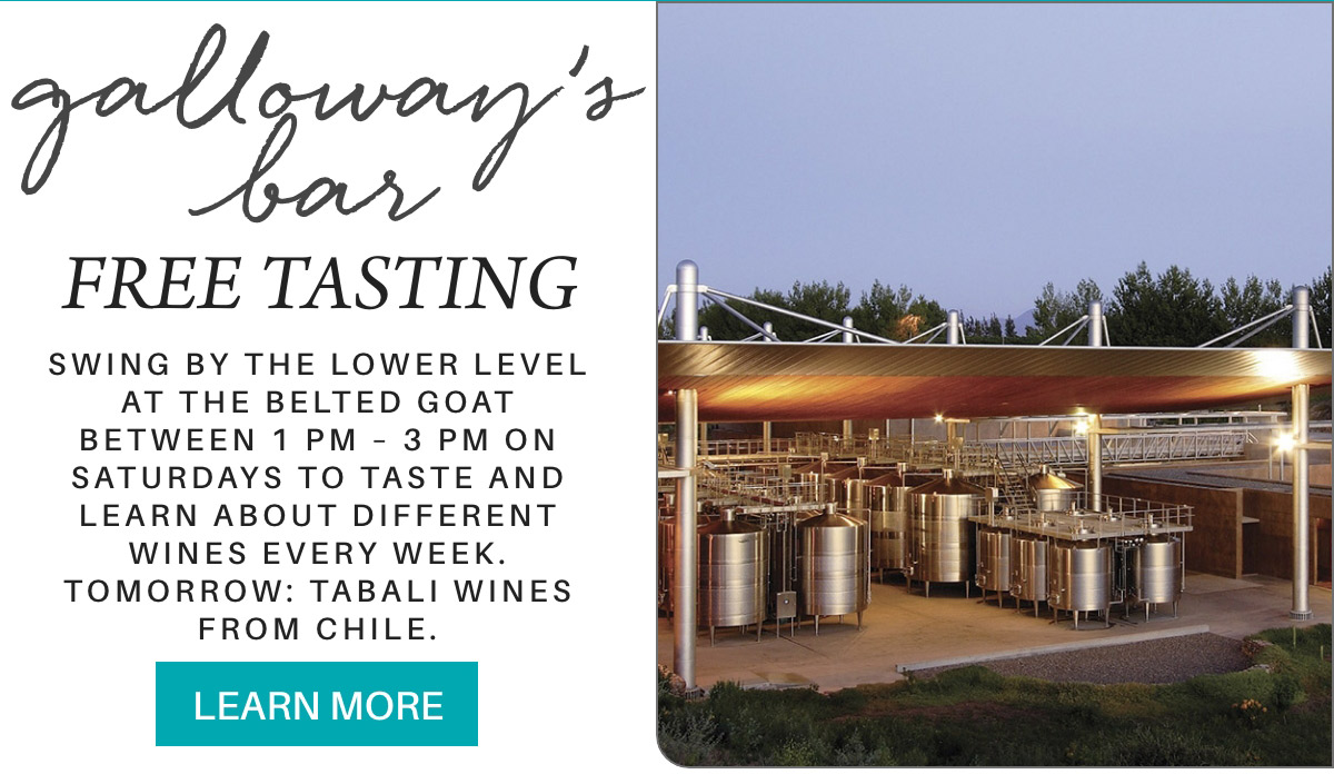 Advertisement for Galloway's Bar Free Tasting event. It invites people to the Belted Goat on Saturdays from 1 PM to 3 PM to taste and learn about different wines weekly. Tomorrow features Tabali wines from Chile. Image includes outdoor wine vats. Fearrington Village