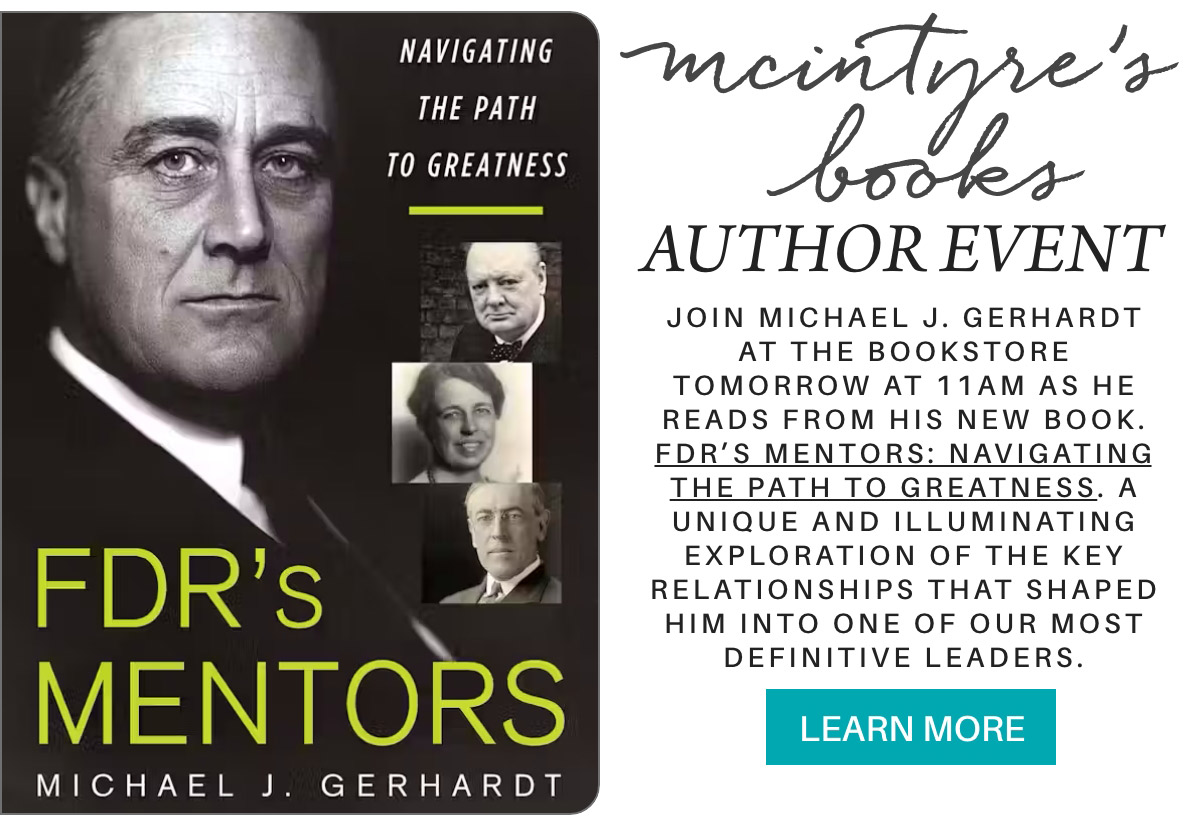 Book promotion for "FDR's Mentors" by Michael J. Gerhardt. Includes a grayscale photo of FDR and smaller images of three other men. Text invites to an author event at a bookstore. Button labeled "Learn More" at the bottom. Fearrington Village