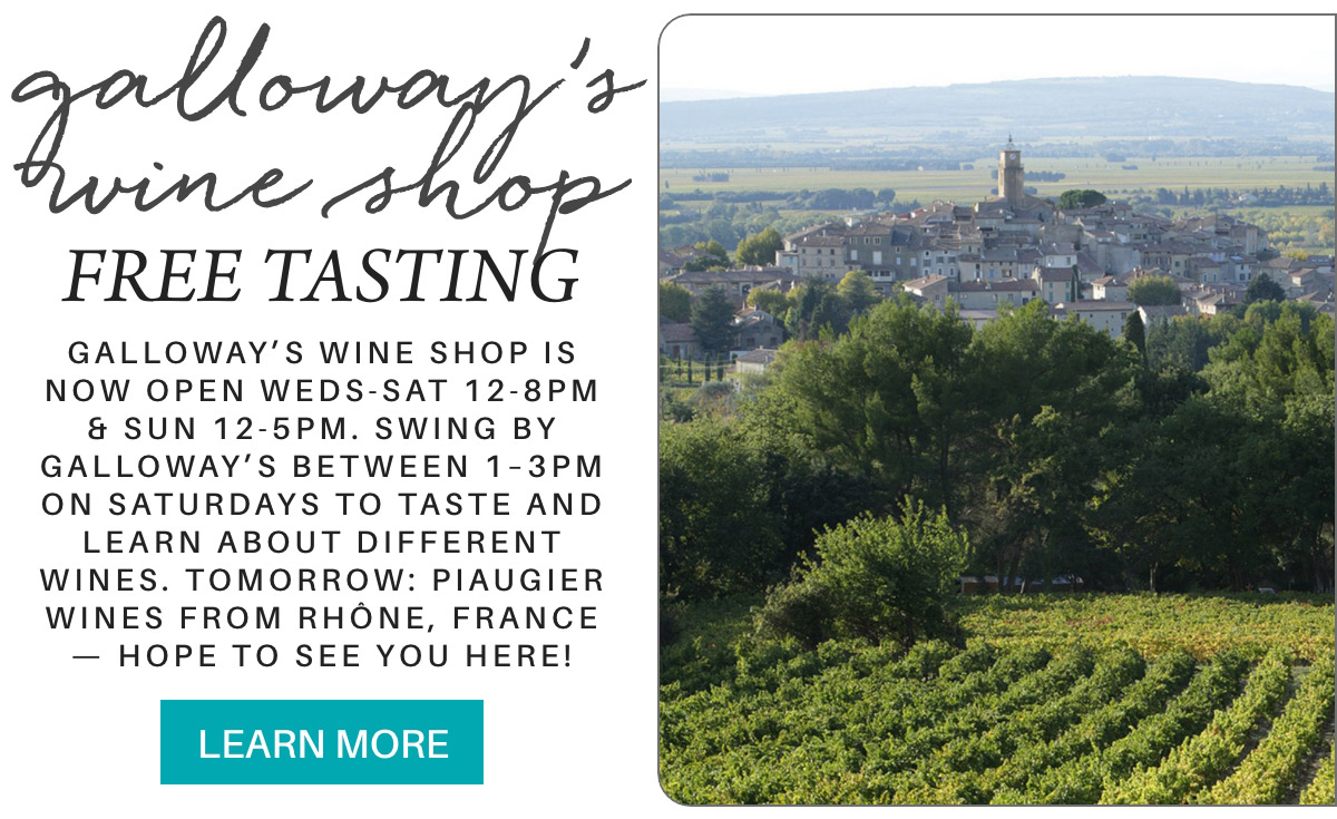 A scenic vineyard with a town in the background. Text overlay reads: "Galloway's Wine Shop Free Tasting. Open Weds-Sat 12-8pm & Sun 12-5pm. Saturdays 1-3pm tastings. Tomorrow: Piaguier wines from Rhône, France. Learn More button below. Fearrington Village