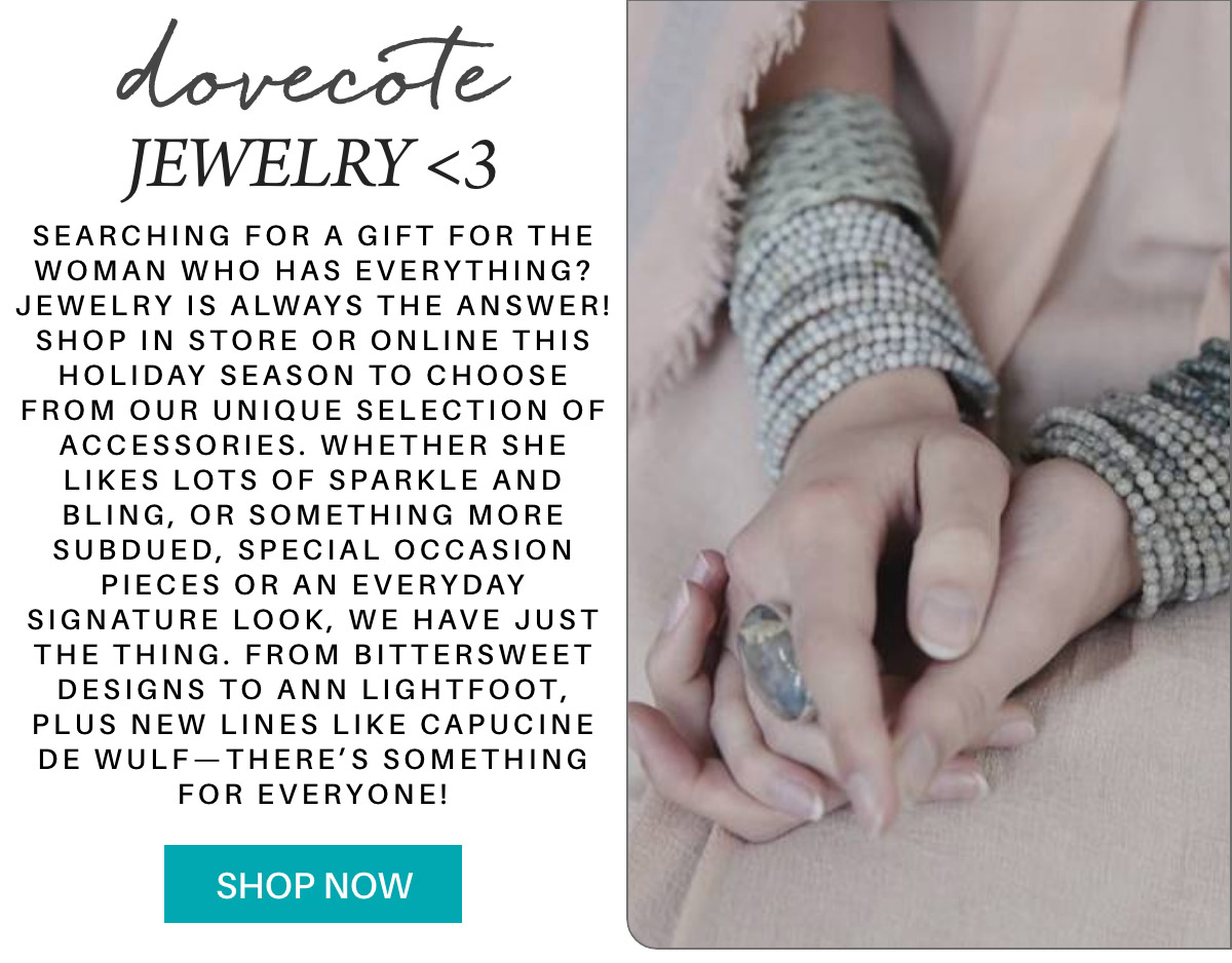 Advertisement for Dovecote Jewelry showing a close-up of a person wearing beaded bracelets and holding a ring. The text promotes a holiday jewelry selection with options for various styles and special occasions. A "Shop Now" button is at the bottom. Fearrington Village