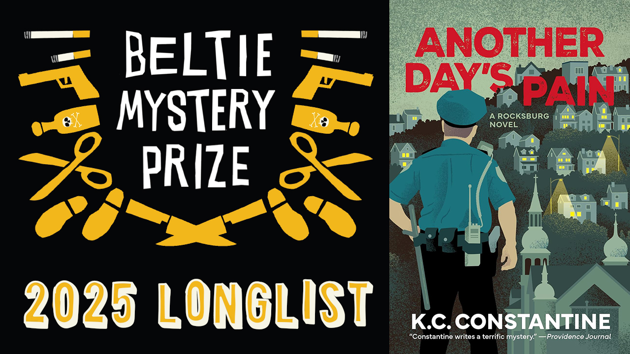 A promotional image for the Beltie Mystery Prize 2025 Longlist features a black background with guns and handcuffs. Next to it, a book cover titled "Another Day's Pain" by K.C. Constantine shows a police officer standing with buildings in the background. Fearrington Village