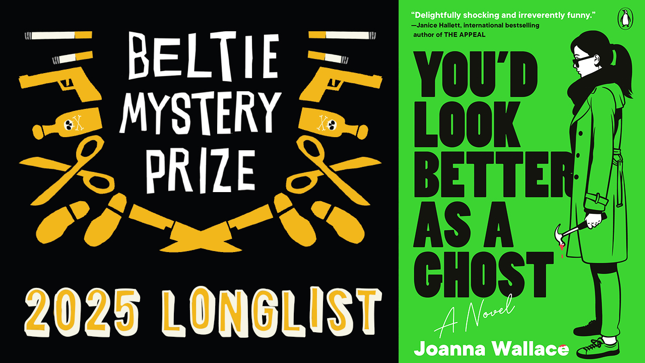 The image features the Beltie Mystery Prize 2025 Longlist graphic on the left, with illustrations of weapons and tools. On the right is the book cover for "You'd Look Better as a Ghost: A Novel" by Joanna Wallace, with a green background and an illustrated figure. Fearrington Village