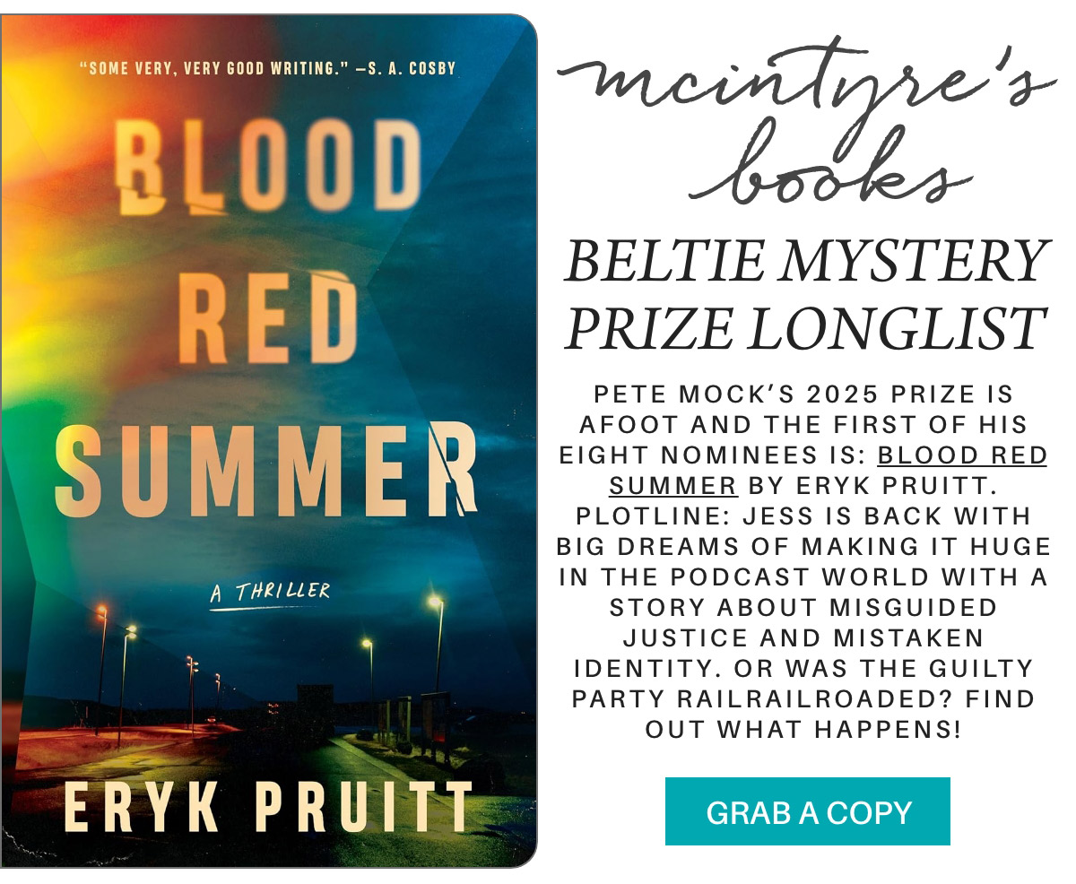 Cover of "Blood Red Summer" by Eryk Pruitt. Text highlights its nomination for Pete Mock's 2025 Beltie Mystery Prize. The plot involves a podcaster, Jess, seeking justice or uncovering a mistake. Features a quote from S.A. Cosby praising the writing. Fearrington Village