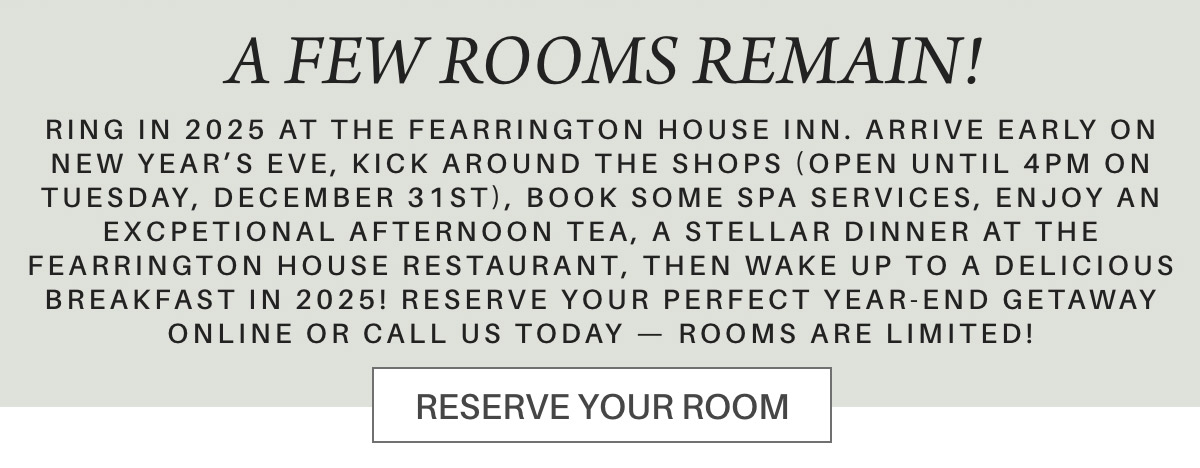 Promotional text for a New Year's Eve getaway at Fearrington House Inn, highlighting spa services, afternoon tea, dinner, and breakfast. Ends with a call to action: "Reserve Your Room. Fearrington Village