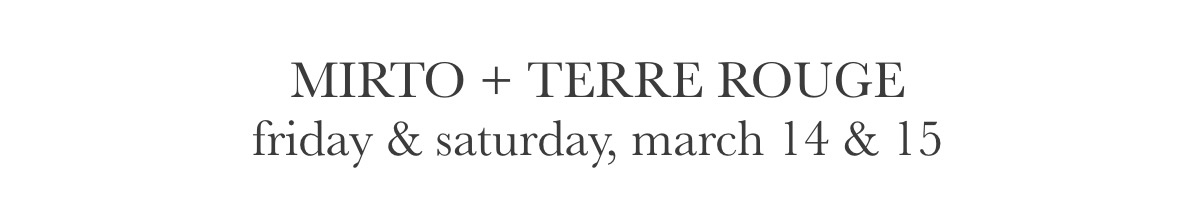 Text reading "MIRTO + TERRE ROUGE friday & saturday, march 14 & 15" in a simple font on a white background. Fearrington Village