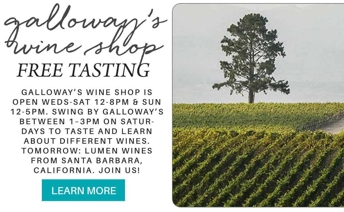 Advertisement for Galloway's Wine Shop offering free wine tastings. Open Wednesdays to Saturdays 12-8 PM and Sundays 12-5 PM. Special tasting of Lumen Wines from Santa Barbara, California, tomorrow. Image of a vineyard with a lone tree. Fearrington Village