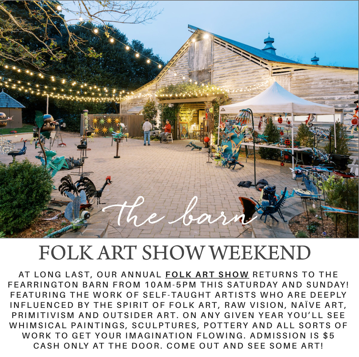 Visitors gather at the entrance of The Barn, decorated with string lights for the Folk Art Show Weekend. Signage details event information, including dates, times, and a list of featured art styles, with a $5 cash-only admission fee. Fearrington Village