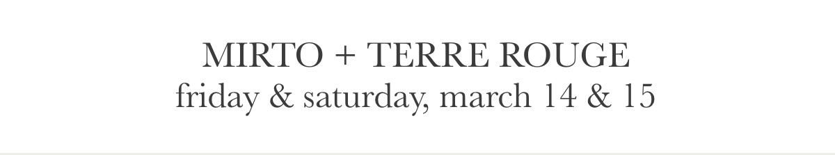 Text reading "MIRTO + TERRE ROUGE, friday & saturday, march 14 & 15" on a plain white background. Fearrington Village