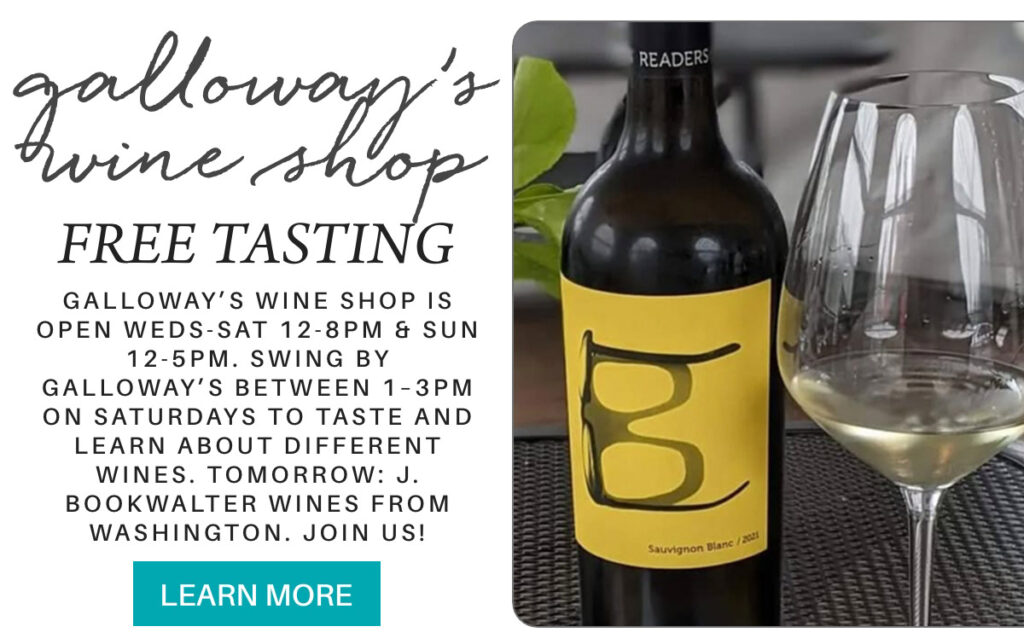A promotional image for Galloway's Wine Shop featuring a wine bottle labeled Sauvignon Blanc, a glass of white wine, and promotional text for free wine tasting events happening Wednesdays to Sundays. A "Learn More" button is at the bottom. "galloway’s wine shop is open weds-sat 12-8pm & sun 12-5pm. Swing by galloway’s between 1–3pm on saturdays to taste and learn about different wines. tomorrow: J. Bookwalter wines from Washington. join us!" Fearrington Village