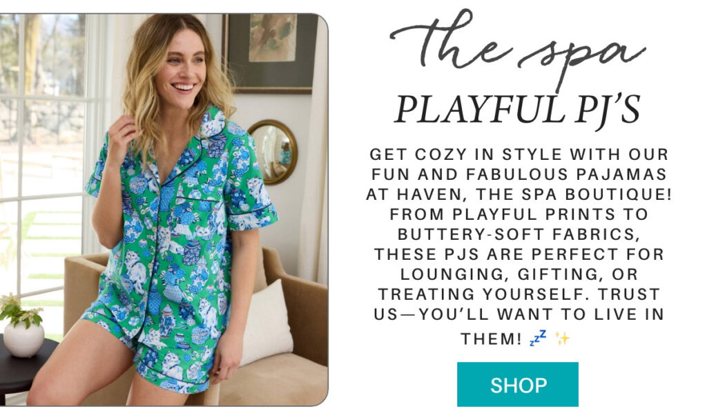 A woman in green floral pajamas stands smiling in a room with large windows. Text describes cozy pajamas available at a spa boutique, suitable for lounging, gifting, or self-care. A "Shop" button is included. "Get cozy in style with our fun and fabulous pajamas at Haven, the Spa Boutique! From playful prints to buttery-soft fabrics, these PJs are perfect for lounging, gifting, or treating yourself. Trust us—you’ll want to live in them! 💤✨" Fearrington Village