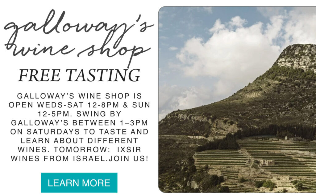 Promotional graphic for Galloway’s Wine Shop offering free wine tastings, shop hours, and details about an IXSIR wine tasting from Israel. Image shows terraced vineyards on a hillside under a partly cloudy sky. Fearrington Village