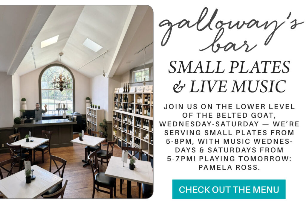 A bright, modern bar with white walls, shelves of wine, and tables set for dining. Text promotes Galloway’s Bar, featuring small plates and live music Wednesday to Saturday. Button reads "Check Out The Menu. "join us on the lower level of the belted goat, wednesday-saturday — we’re serving small plates from 5-8pm, with music wednes-days & saturdays from 5-7pm! playing tomorrow: pamela ross." Fearrington Village