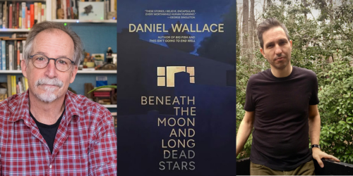 Join Daniel Wallace as he discusses his collection of stories with Django Haskins on Saturday, June 7th at 11am