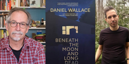 A composite image with an older man in glasses and a plaid shirt on the left, the cover of "Beneath the Moon and Long Dead" by Daniel Wallace in the center, and a younger man in a black shirt outdoors on the right. Fearrington Village