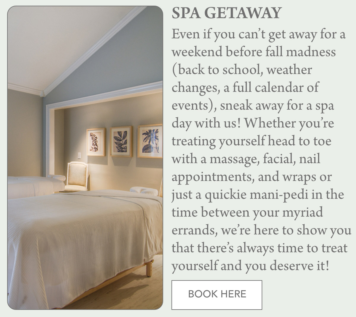A cozy spa room with a neatly made bed, soft lighting, and botanical art on the wall, beside text describing a relaxing spa getaway and a "Book Here" button. Fearrington Village