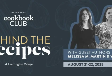 Event promotional graphic for "Behind the Recipes" at Fearrington Village, featuring guest authors Melissa M. Martin and Von Diaz, scheduled for August 21–22, 2025. Includes grayscale photos of the authors. Fearrington Village