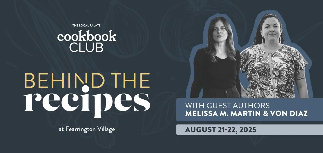 Behind the Recipes: The Cookbook Club at Fearrington Village 19 Event promotional graphic for "Behind the Recipes" at Fearrington Village, featuring guest authors Melissa M. Martin and Von Diaz, scheduled for August 21–22, 2025. Includes grayscale photos of the authors. Fearrington Village