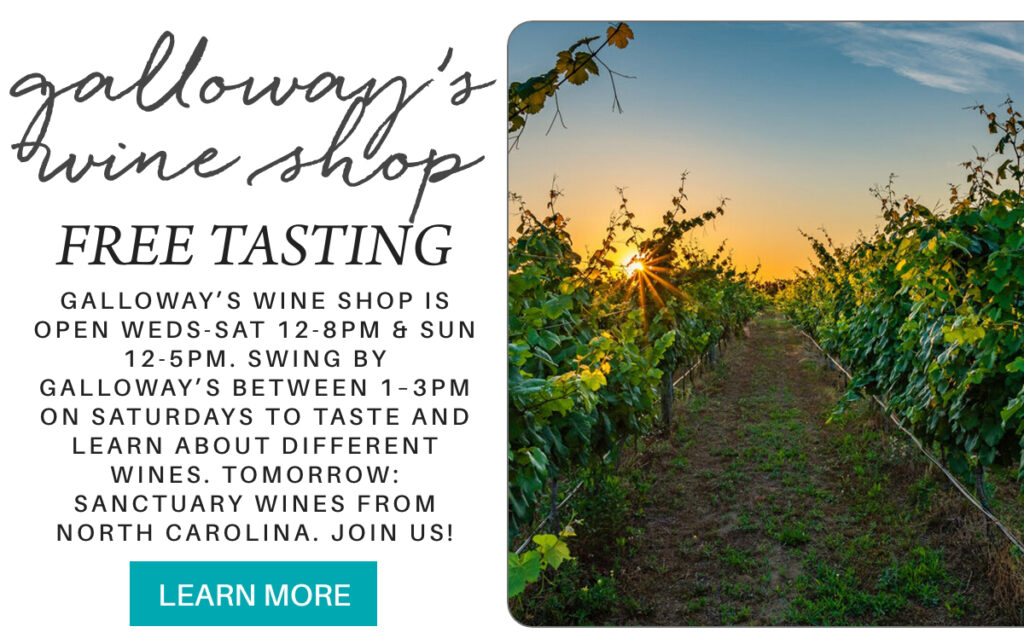 Promotional image for Galloway’s Wine Shop featuring a vineyard at sunset. Text advertises free wine tastings and shop hours, with a “Learn More” button at the bottom. "galloway’s wine shop is open weds-sat 12-8pm & sun 12-5pm. Swing by galloway’s between 1–3pm on saturdays to taste and learn about different wines. tomorrow: Sanctuary wines from North Carolina. join us!" Fearrington Village