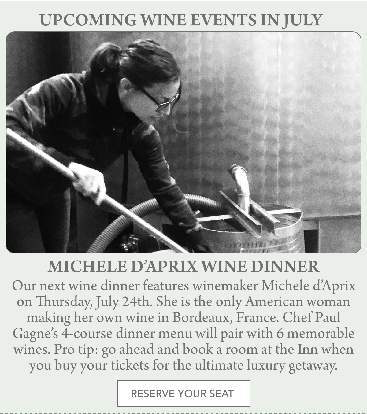 July in Fearrington Village 4 A woman with glasses and a ponytail works with winemaking equipment, handling a hose over a large metal barrel. The event details mention a wine dinner featuring winemaker Michele d’Aprix. Fearrington Village