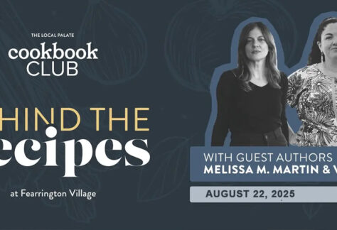 Event banner for "cookbook CLUB: BEHIND THE RECIPES at Fearrington Village" featuring guest authors Melissa M. Martin and Von Diaz, with their photos and event date August 22, 2025, on a blue background. Fearrington Village