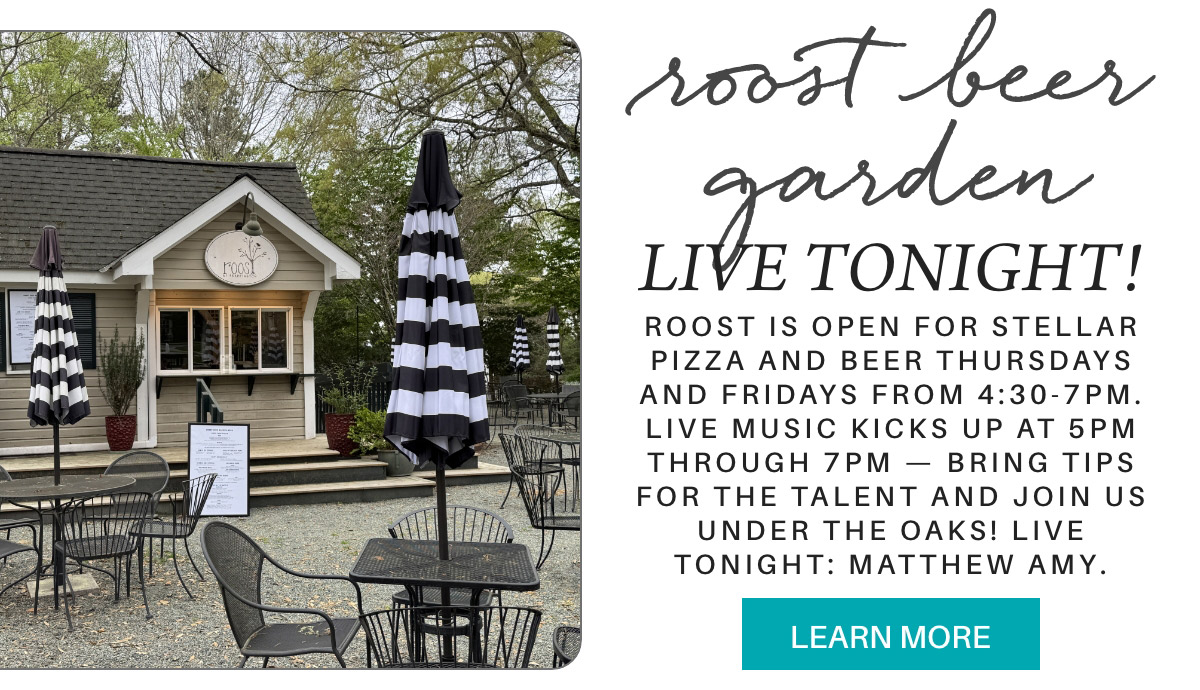 Outdoor patio with black metal tables and chairs, large black-and-white umbrellas, and a small building labeled “The Roost.” Text advertises live music tonight with food and drinks available. "roost is open for stellar pizza and beer thursdays and fridays from 4:30-7pm. live music kicks up at 5pm through 7pm — bring tips for the talent and join us under the oaks! live tonight: matthew amy." Fearrington Village