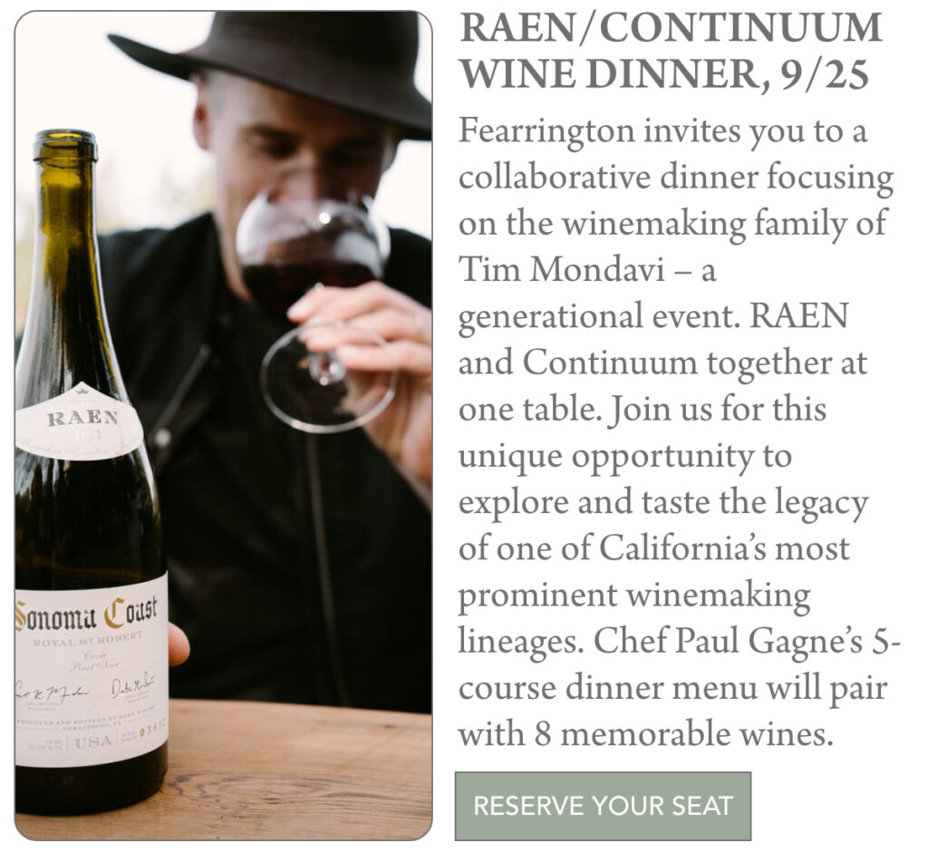 A person smells a glass of red wine beside a bottle labeled "Sonoma Coast" on a table, with event text inviting guests to a special RAEN and Continuum wine dinner at Fearrington. "Fearrington invites you to a collaborative dinner focusing on the winemaking family of Tim Mondavi – a generational event. RAEN and Continuum together at one table. Join us for this unique opportunity to explore and taste the legacy of one of California’s most prominent winemaking lineages. Chef Paul Gagne’s 5-course dinner menu will pair with 8 memorable wines." Fearrington Village