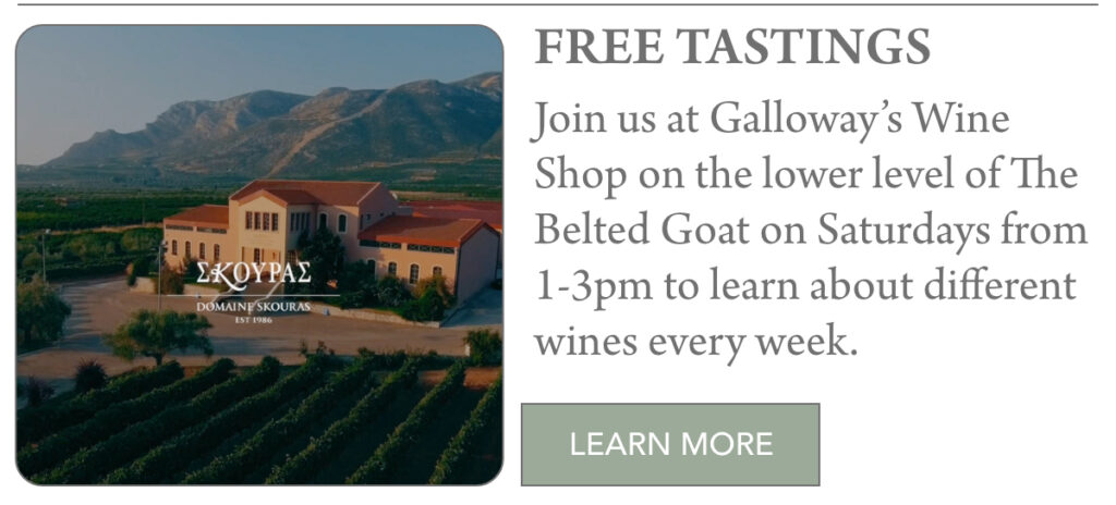 A winery building surrounded by vineyards and mountains; text invites people to free wine tastings at Galloway’s Wine Shop on Saturdays from 1-3pm to learn about different wines. "Join us at Galloway’s Wine Shop on the lower level of The Belted Goat on Saturdays from 1-3pm to learn about different wines every week. " Fearrington Village