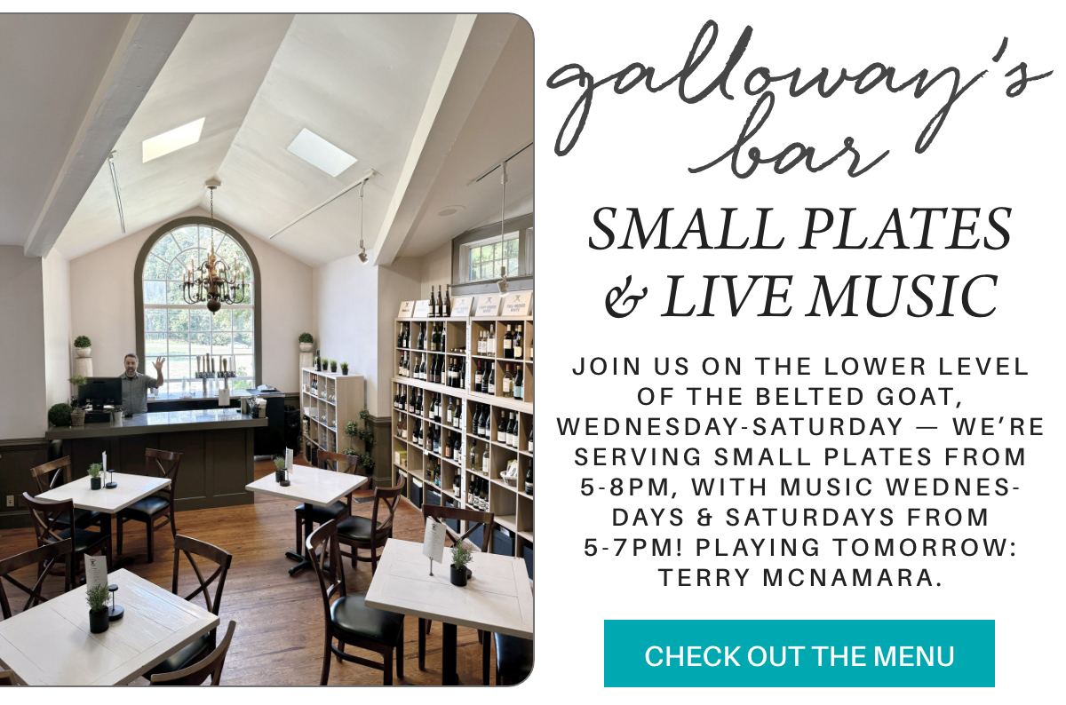 Interior of Galloway’s Bar with white tables, chairs, a bar area, shelves of wine, and a large arched window. Overlay text advertises small plates and live music, and a turquoise button says “Check Out The Menu.”. "join us on the lower level of the belted goat, wednesday-saturday — we’re serving small plates from 5-8pm, with music wednes-days & saturdays from 5-7pm! playing tomorrow: terry mcnamara." Fearrington Village