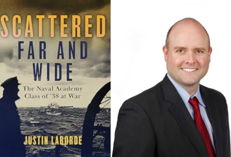 Justin Laborde discusses his historical tome, Scattered Far and Wide: The Naval Academy Class of '38 at War
