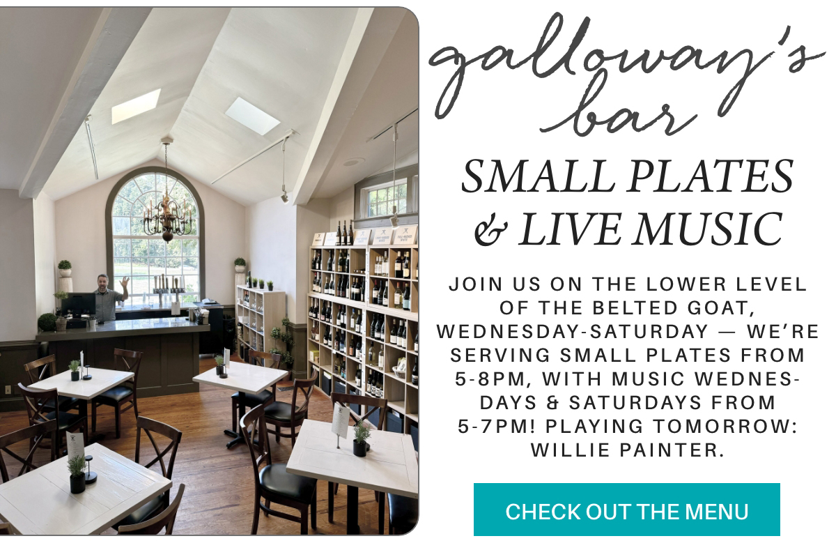 Interior of a cozy bar with white walls, a large arched window, shelves of wine, and neatly set tables. Text promotes small plates and live music at Galloway’s Bar, with schedule and menu details. "join us on the lower level of the belted goat, wednesday-saturday — we’re serving small plates from 5-8pm, with music wednes-days & saturdays from 5-7pm! playing tomorrow: willie painter." Fearrington Village