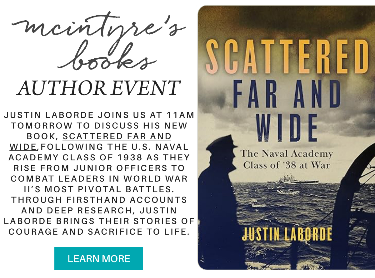 Promotional graphic for an author event featuring Justin Laborde's book "Scattered Far and Wide," with event details and an image of the book cover showing uniformed sailors looking out over water. Fearrington Village "justin laborde joins us at 11am tomorrow to discuss his new book, Scattered Far and Wide,following the U.S. Naval Academy Class of 1938 as they rise from junior officers to combat leaders in World War II’s most pivotal battles. Through firsthand accounts and deep research, Justin Laborde brings their stories of courage and sacrifice to life."