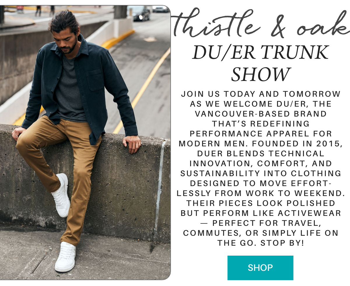 A man in a dark jacket, white shirt, and tan pants sits on a curb by an urban street. Text beside him promotes the DU/ER Trunk Show by Thistle & Oak, inviting people to shop the brand’s modern, comfortable menswear. Fearrington Village