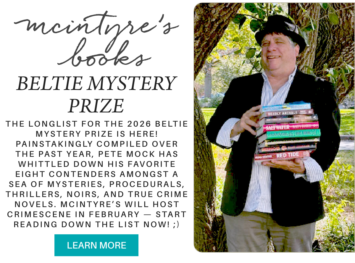 A smiling man in a hat and blazer stands by a tree, holding a large stack of colorful books. Text announces the 2026 Beltie Mystery Prize and a mystery novel event hosted by McIntyre's Books. Fearrington Village "the longlist for the 2026 beltie mystery prize is here! painstakingly compiled over the past year, pete mock has whittled down his favorite eight contenders amongst a sea of mysteries, procedurals, thrillers, noirs, and true crime novels. mcintyre’s will host crimescene in february — start reading down the list now! ;)"
