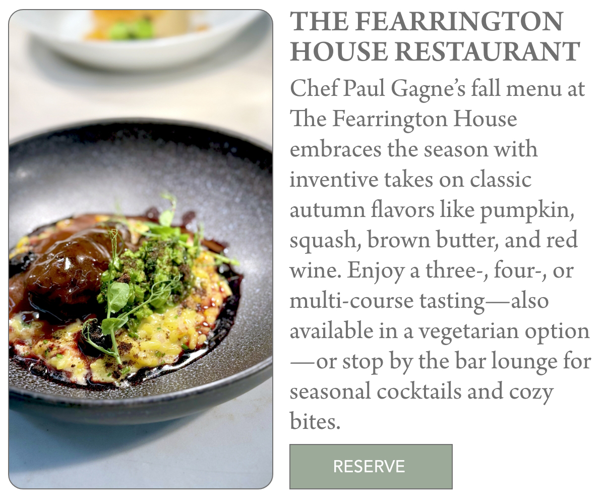 A bowl of creamy risotto topped with a dark sauce, fresh herbs, and microgreens sits on a table. Next to the image is a description of The Fearrington House Restaurant’s autumn menu and a button labeled "Reserve. Fearrington Village "Chef Paul Gagne’s fall menu at The Fearrington House embraces the season with inventive takes on classic autumn flavors like pumpkin, squash, brown butter, and red wine. Enjoy a three-, four-, or multi-course tasting—also available in a vegetarian option—or stop by the bar lounge for seasonal cocktails and cozy bites."
