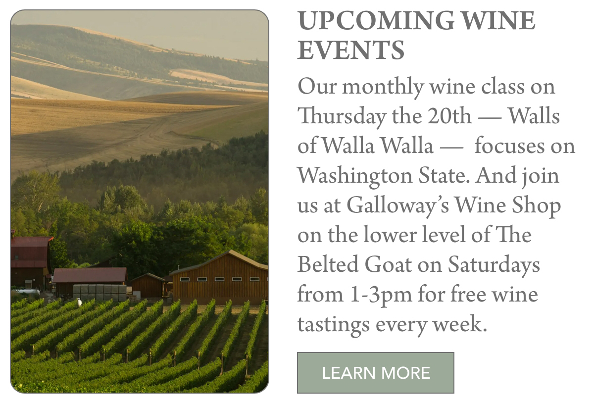 A sunlit vineyard with a red barn and hills in the background. Text describes upcoming wine events and classes, including weekly wine tastings at a wine shop on Saturdays from 1-3pm. Fearrington Village "Our monthly wine class on Thursday the 20th — Walls of Walla Walla — focuses on Washington State. And join us at Galloway’s Wine Shop on the lower level of The Belted Goat on Saturdays from 1-3pm for free wine tastings every week. "