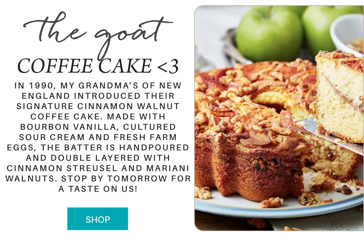 A close-up of a cinnamon walnut coffee cake topped with streusel and walnuts sits on a plate, next to green apples. Text describes the cake’s ingredients and family recipe, and a teal "Shop" button is below. Fearrington Village "In 1990, My Grandma’s of New England introduced their signature Cinnamon Walnut Coffee Cake. made with bourbon vanilla, cultured sour cream and fresh farm eggs, the batter is handpoured and double layered with cinnamon streusel and Mariani walnuts. stop by tomorrow for a taste on us!"